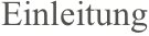 Einleitung